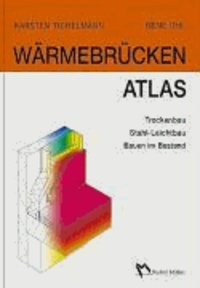 Wärmebrücken Atlas - Trockenbau, Stahl-Leichtbau, Bauen im Bestand.