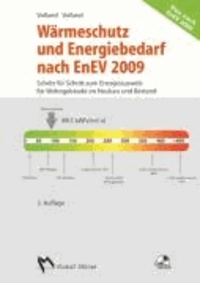 Wärmeschutz und Energiebedarf nach EnEV 2009 - Schritt für Schritt zum Energieausweis für Wohngebäude im Neubau und Bestand.