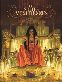 Les Suites vénitiennes Intégrale 2