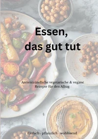 Essen, das gut tut