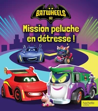 Batwheels - Mission peluche en détresse