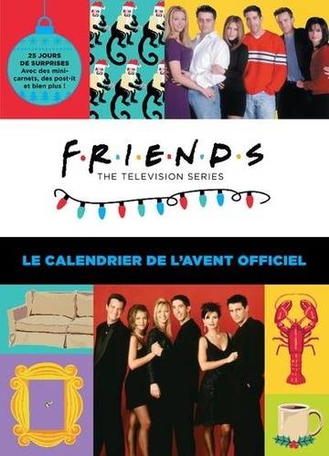 Friends, the television series. Le calendrier de l'avent officiel