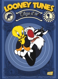  Warner Bros - Looney Tunes Tome 2 : L'Age d'or.