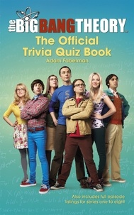 Warner Bros et Adam Faberman - The Big Bang Theory Trivia Quiz Book.
