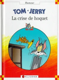 Tom Et Jerry : La Crise De Hoquet