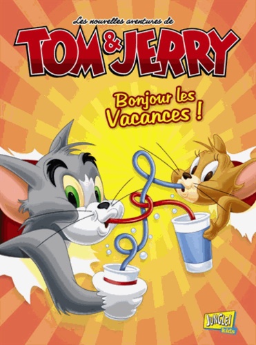  Warner Bros - Tom & Jerry Tome 1 : Bonjour les vacances !.