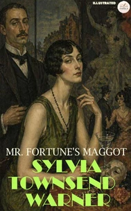 Mr Fortune's Maggot. Illustrated