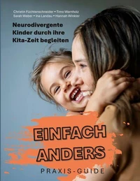Einfach anders: Neurodivergente Kinder durch ihre Kita-Zeit begleiten