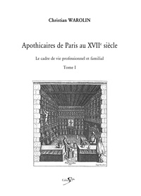 Warolin Christian - Apothicaires de paris au xviie siecle-3 volumes.