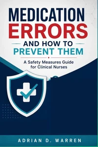Medication Errors and How to Prevent Them