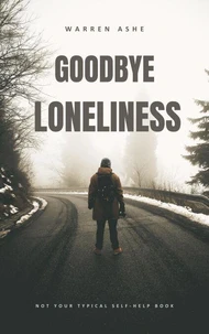 Goodbye, Loneliness