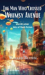 The Man Who Crossed Whimsy Avenue