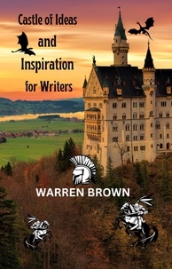  Warren Brown - Castle of Ideas and Inspiration for Writers - Prolific Writing for Everyone.