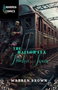  Warren Brown - The Halloween Zombie Train.