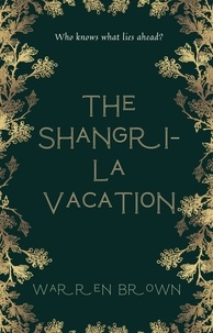  Warren Brown - The Shangri-La Vacation.