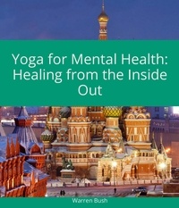  Warren Bush - Yoga for Mental Health.
