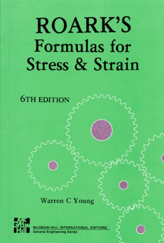 Warren-C Young - Roark'S Formulas For Stress And Strain. 6th Edition, Edition En Anglais.