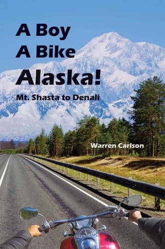  Warren Carlson - A Boy A Bike Alaska!.