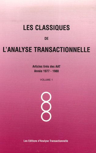 Warren Cheney et Claude Steiner - Les Classiques de l'Analyse transactionnelle - Tome 1.