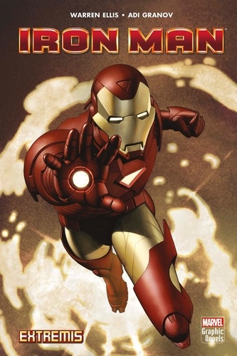 Warren Ellis et Adi Granov - Iron Man  : Extremis.