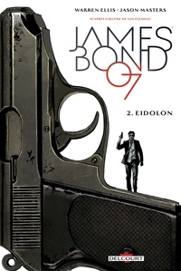 Warren Ellis - James Bond T02 - Eidolon.