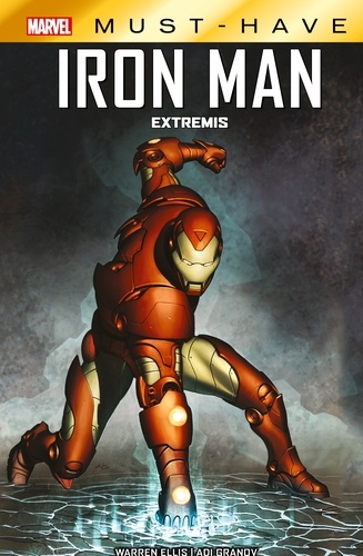 Warren Ellis - Marvel Must-Have : Iron Man - Extremis.
