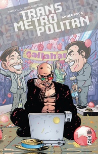 Warren Ellis et Darick Robertson - Transmetropolitan Tome 2 : Année deux.