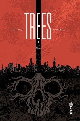Warren Ellis et Jason Howard - Trees Tome 1 : En pleine ombre.