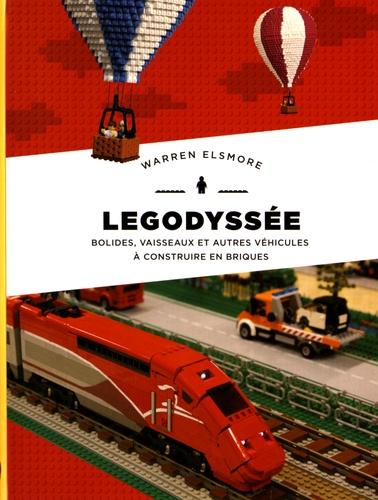 Warren Elsmore - Legodyssée - Bolides, vaisseaux et autres véhicules à construire en briques.