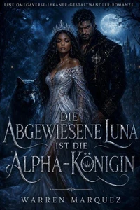 Die abgewiesene Luna ist die Alpha-Königin