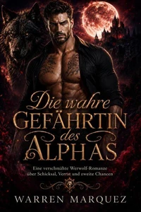 Die wahre Gefährtin des Alphas