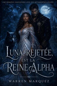 Luna, rejetée, est la reine alpha