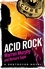 Acid Rock. Number 13 in Series