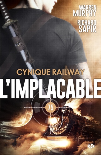 Cynique Railway. L'Implacable, T75