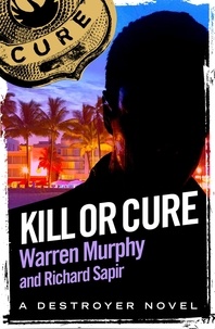 Warren Murphy et Richard Sapir - Kill or Cure - Number 11 in Series.