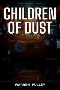 CHILDREN OF DUST: The Colony Grows
