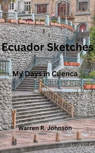 Ecuador Sketches: My Days in Cuenca
