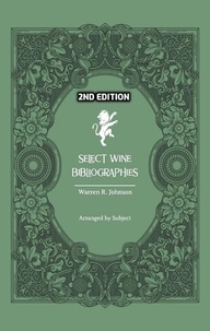  Warren R. Johnson - Select Wine Bibliographies - 2nd Edition.