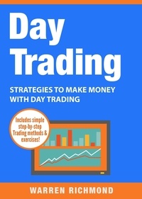  Warren Richmond - Day Trading: Strategies to Make Money with Day Trading - Day Trading Series.