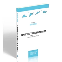 Une vie transformée