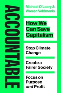 Warren Valdmanis et Michael O'Leary - Accountable - How we Can Save Capitalism.