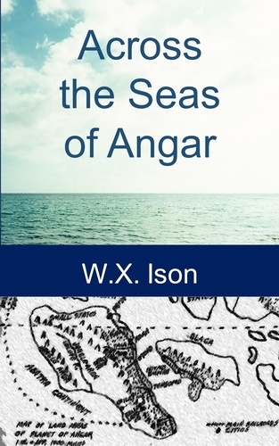  Warren X. Ison - Across the Seas of Angar - The Adventures of the Galileo Surviors on Angar, #1.