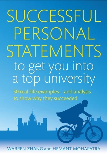 Successful Personal Statements to Get You into a Top University. 50 Real-life Examples and Analysis to Show Why They Succeeded