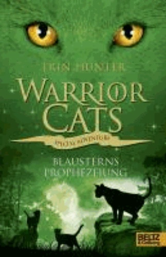 Warrior Cats - Special Adventure. Blausterns Prophezeiung.