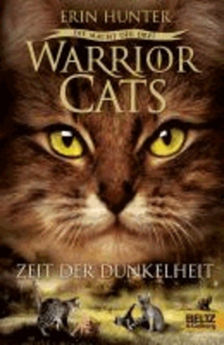 Warrior Cats Staffel 03/4. Die Macht der drei. Zeit der Dunkelheit.