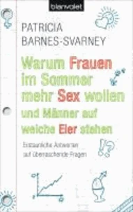 Warum Frauen im Sommer mehr Sex wollen und Männer auf weiche Eier stehen