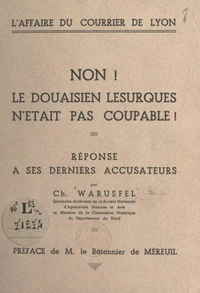 L'affaire du Courrier de Lyon. Non ! Le douaisien Lesurques n'était pas coupable !