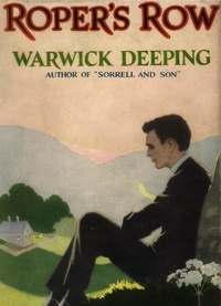 Warwick Deeping - Roper's Row.