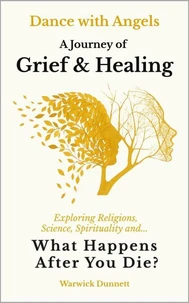 Dance with Angels: A Journey of Grief &amp; Healing