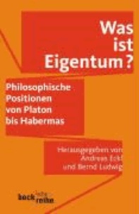 Was ist Eigentum? - Philosophische Positionen von Platon bis Habermas.